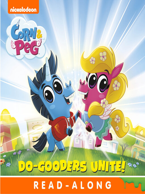 Title details for Do-Gooders Unite! (Corn & Peg) by Nickelodeon Publishing - Available